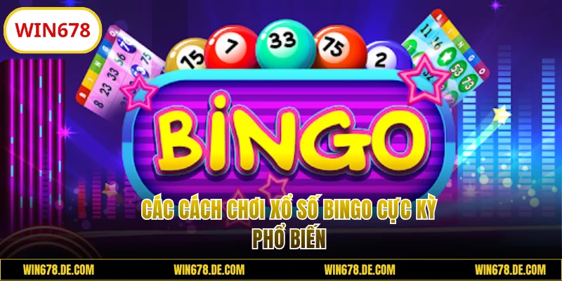 Các cách chơi xổ số Bingo phổ biến