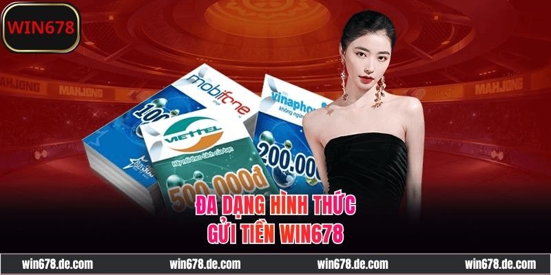 Hỗ trợ vô số phương thức nạp tiền WIN678